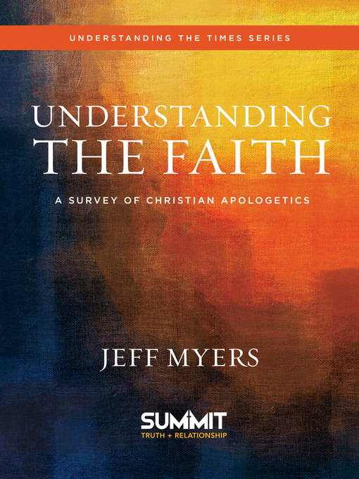 Title details for Understanding the Faith by Jeff Myers - Available